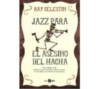 Jazz Para El Asesino Del Hacha - Celestin, Ray Celestin, Ray (Auteur)