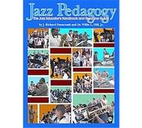 Jazz Pedagogy J. Richard Dunscomb, Willie L. Hill (Auteur)