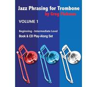 Jazz Phrasing for Trombone Volume 1