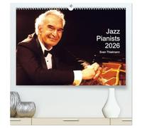 Jazz Pianists 2026 (High Quality Premium Wall Calendar 2026 DIN A2 landscape),CALVENDO 12 Month Wall Calendar: Sensitive impressions of famous keyboard artists