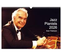 Jazz Pianists 2026 (Wall Calendar 2026 DIN A3 landscape), CALVENDO 12 Month Wall Calendar: Sensitive impressions of famous keyboard artists