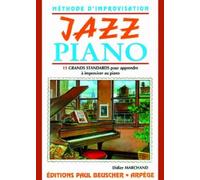 Jazz piano 11 grands standards pour apprendre a improviser le piano