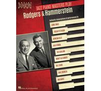 Jazz Piano Masters Play Rodgers & Hammerstein: Artist Transcriptions For Piano