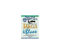 Jazz, Rags & Blues, Bk 3: 10 Original Pieces For The Intermediate To Late Intermediate Pianist