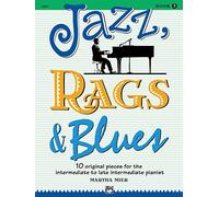 Jazz, Rags & Blues, Bk 3: 10 Original Pieces For The Intermediate To Late Intermediate Pianist