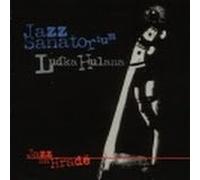 Jazz Sanatorium Ludka Hulana - Jazz Na Hrade