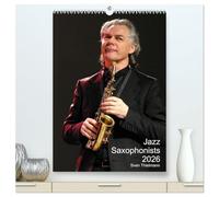 Jazz Saxophonists 2026 (High Quality Premium Wall Calendar 2026 DIN A2 portrait),CALVENDO 12 Month Wall Calendar: Evocative portraits of famous reed-players