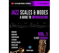 Jazz Scales & Modes Vol.1 Bb Instruments: A Guide To Improvisation