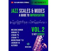 Jazz Scales & Modes Vol.2 Eb Instruments: A Guide To Improvisation