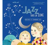 Jazz sous la Lune: Berceuses et standards jazz