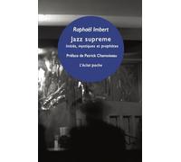 Jazz supreme: Initiés, mystiques & prophètes
