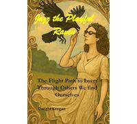 Jazz the Playful Raven: The Flight Path to Love: Through Others, We Find Ourselves