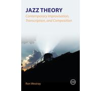 Jazz Theory - Contemporary Improvisation, Transcription And Composition