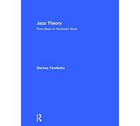 Jazz Theory: From Basic To Advanced Study