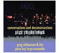Greg Williamson & Pony Boy Lar - Jazz Traditions Conversations and Deconstruction