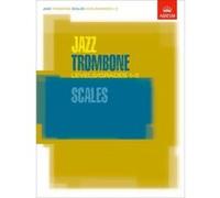 Jazz Trombone Scales Levels/Grades 1-5 (ABRSM Exam Pieces) - [Version Originale] Inconnu (Auteur)