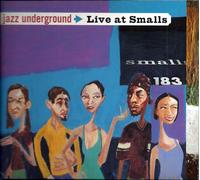 Jazz Underground Live At Smalls