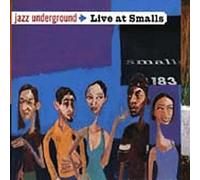 Jazz Underground - Live at Smalls