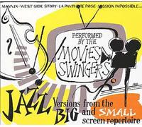 Movies Swingers, The - Jazz Version From The Big And Small Screen Repertoire