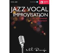 Jazz Vocal Improvisation: An Instrumental Approach