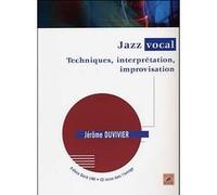 Jazz vocal techniques, interpretation, improvisation DUVIVIER JEROME (Auteur)