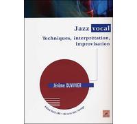 Jazz vocal techniques, interpretation, improvisation Techniques et improvisation - DUVIVIER JEROME - Outre Mesure - broché - Beau livre