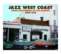 Jazz west coast from hollywood to los angeles 1950 1958