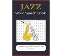 Jazz Word Search Book: Word searches with easy to read print about Saxophone, Swing, Blues and more | 6X9 inches 110 pages | 50+ Puzzles great for gifts, vacations, leisure time, holidays.