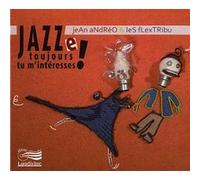 Jazze toujours tu m'intéresses