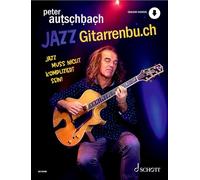 Jazzgitarrenbu.ch – Le jazz n'a pas besoin d'être compliqué. Guitare – Schott