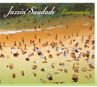 Jazzin' SAUDADE-BATUCADA [Import]