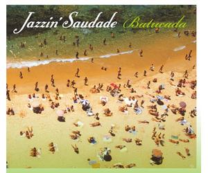 Jazzin' SAUDADE-BATUCADA [Import]