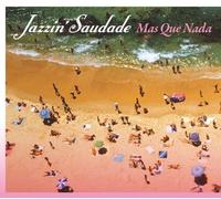 Jazzin' SAUDADE-MAD Que NADA [Import]