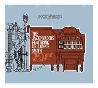 Jazzinvaders Feat.Dr.Lonnie Smith - That's What You Say! [Japan PCD-93692