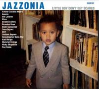 Jazzonia : Little Boy Don't Get Scared - Produced By Bill Laswell & Alan Douglas