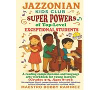 Jazzonian Kids Club - Super Powers of Top-Level Exceptional Students: A reading comprehension and language arts workbook for young learners (Grades 3-5, Ages 8-10)