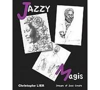 Jazzy Magis: Images Of Jazz Greats