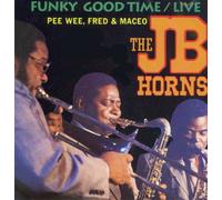 JB Horns - Funky Good Time Live [Import]