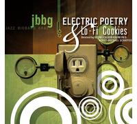 Jbbg : Electric Poetry & Lo-Fi Cookies