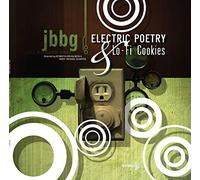 Jbbg - Electric Poetry & Lo-Fi Cookies