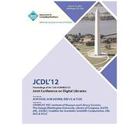 Jcdl 12 Proceedings Of The 12th Acm/Ieee-Cs Joint Conference On Digital Libraries