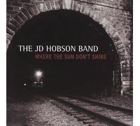 Jd Band Hobson - Where the Sun Don't Shine