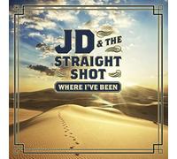 JD & The Straight Shot Where I've Been (CD)