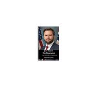 Jd Vance The Biography
