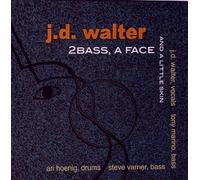 Jd Walter - 2Bass a Face & a Little Skin