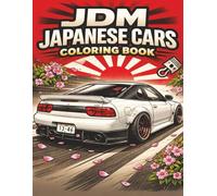 JDM JAPANESE CARS COLORING BOOK Volume 2: JDM Legends, Modified Cars & Authentic Japanese Landscapes with Retro and Sports Car Coloring Pages - 50 ... JDM Tuner Culture Drift Racing Japanese Icon