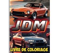 JDM Livre De Coloriage: Aventure de coloriage de voitures japonaises : Découvrez 50 modèles de voitures JDM au milieu de paysages japonais ... une expérience relaxante et déstressante.