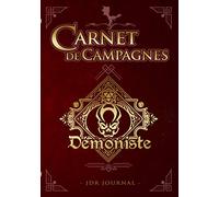 JDR Journal - CARNET DE CAMPAGNES Démoniste: Carnet de Jeux De Rôle pour Maître du jeu et Rôliste - RPG Game Master - Cahier pour noter vos aventures, ... - Idée de cadeau d'anniversaire ou de Noël