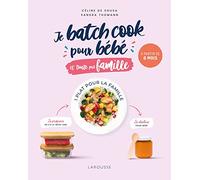 Je batch cook pour bébé et toute ma famille