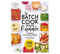 Sandra Thomann – Je batch cook toute l'année – Je cuisine 2 h le week-end, 52 menus – Livre